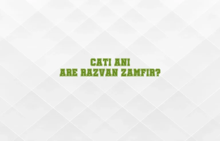 cati ani are razvan zamfir varsta